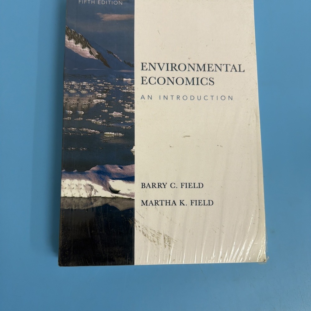 Environmental Economics An Introduction 5th Ed Barry Martha Field 9780073375762